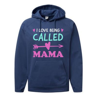 I Love Being Called Mama Grandma Gift Performance Fleece Hoodie