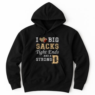 I Love Big Sacks Tight Ends And Strong D Heart Football Hoodie