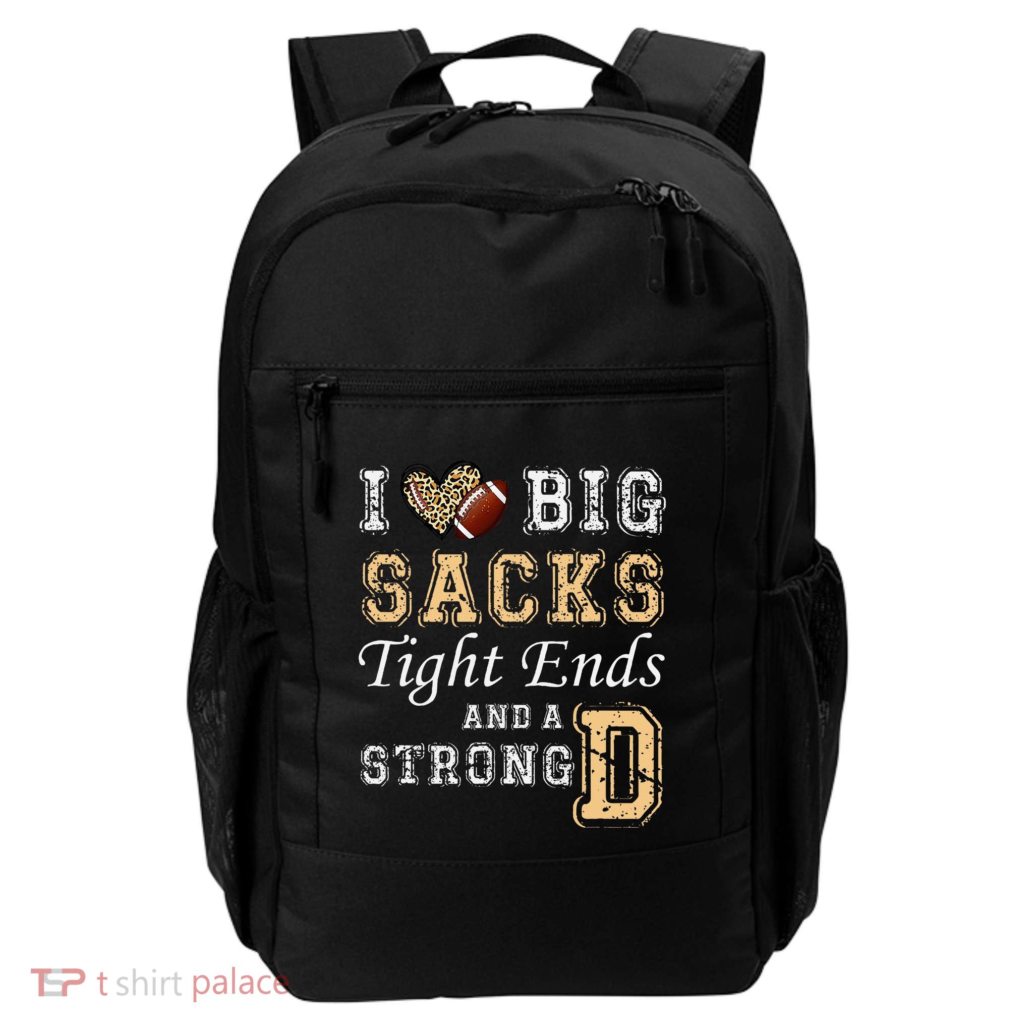 I Love Big Sacks Tight Ends And Strong D Heart Football Backpack