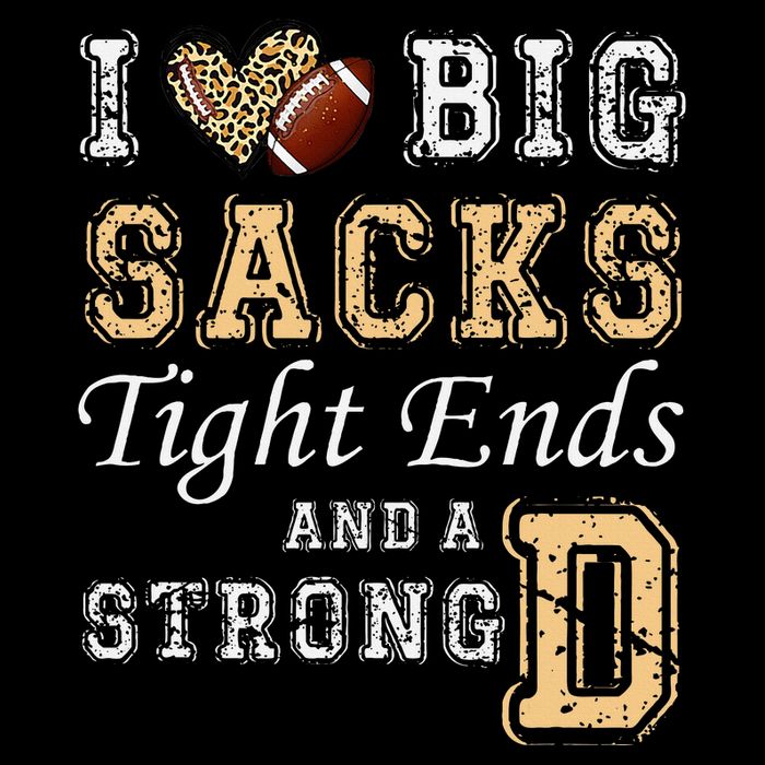 I Love Big Sacks Tight Ends And Strong D Heart Football Bag