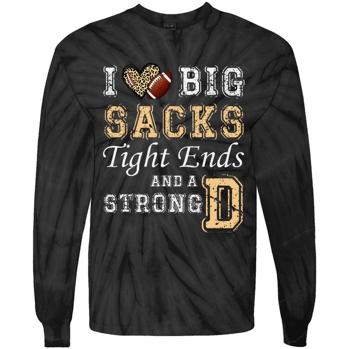 I Love Big Sacks Tight Ends And Strong D Heart Football Tie-Dye Long Sleeve Shirt