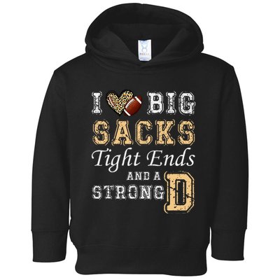 I Love Big Sacks Tight Ends And Strong D Heart Football Toddler Hoodie