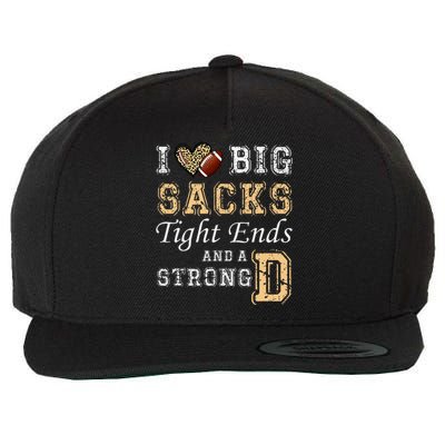 I Love Big Sacks Tight Ends And Strong D Heart Football Wool Snapback Cap