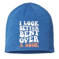 I Look Better Bent Over A Book Sustainable Beanie