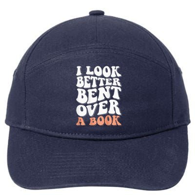 I Look Better Bent Over A Book 7-Panel Snapback Hat