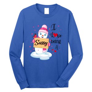 I Love Being A Sassy Snow Happy Family New Christmas Cool Gift Long Sleeve Shirt