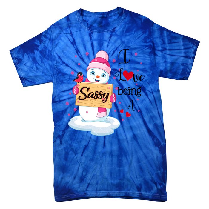 I Love Being A Sassy Snow Happy Family New Christmas Cool Gift Tie-Dye T-Shirt