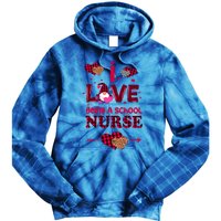 I Love Being A School Nurses Teacher Valentines Day Gnome Gift Tie Dye Hoodie