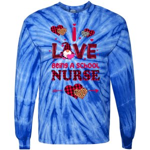 I Love Being A School Nurses Teacher Valentines Day Gnome Gift Tie-Dye Long Sleeve Shirt