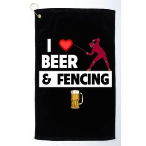 I Love Beer And Fencing Lunge Parry Sword Fighting Ing Gift Platinum Collection Golf Towel