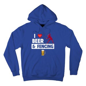 I Love Beer And Fencing Lunge Parry Sword Fighting Ing Gift Hoodie