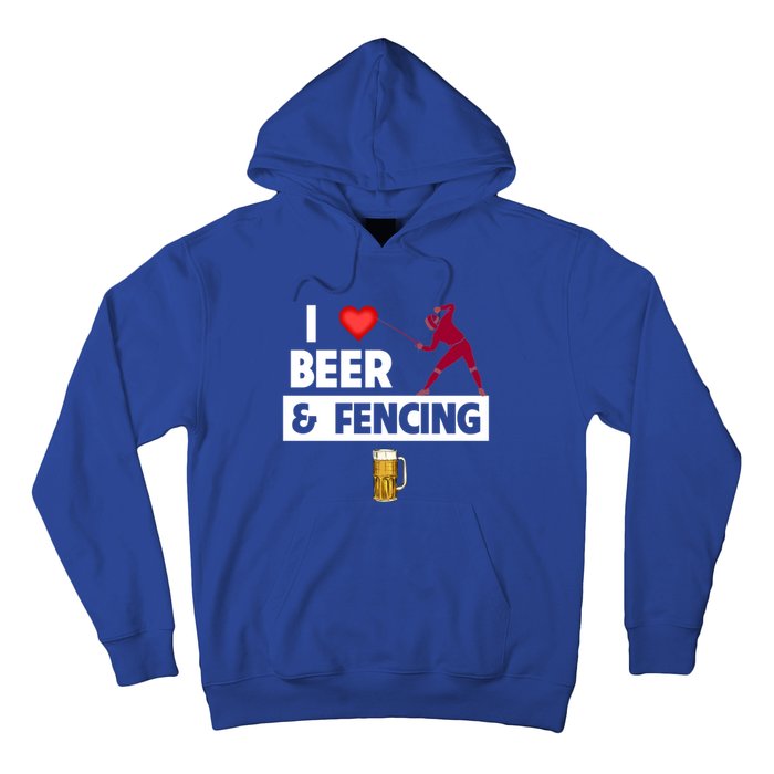 I Love Beer And Fencing Lunge Parry Sword Fighting Ing Gift Hoodie