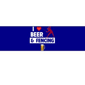 I Love Beer And Fencing Lunge Parry Sword Fighting Ing Gift Bumper Sticker