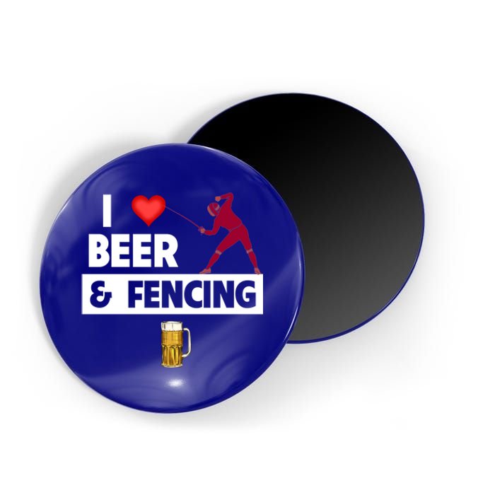 I Love Beer And Fencing Lunge Parry Sword Fighting Ing Gift Magnet