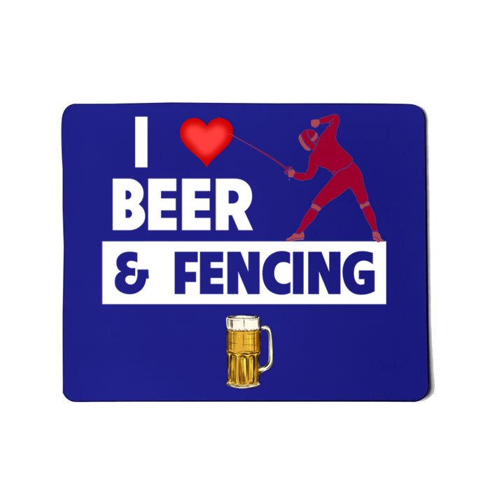 I Love Beer And Fencing Lunge Parry Sword Fighting Ing Gift Mousepad