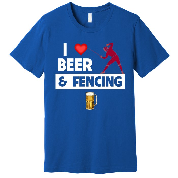 I Love Beer And Fencing Lunge Parry Sword Fighting Ing Gift Premium T-Shirt