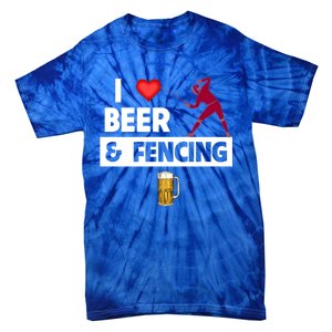 I Love Beer And Fencing Lunge Parry Sword Fighting Ing Gift Tie-Dye T-Shirt