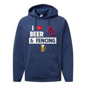 I Love Beer And Fencing Lunge Parry Sword Fighting Ing Gift Performance Fleece Hoodie