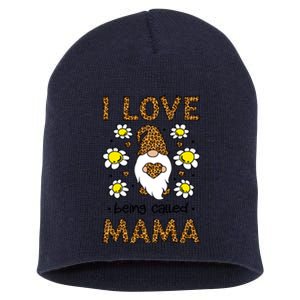 I Love Being Called Mama Leopard Gnome Cute Mother's Day Gift Short Acrylic Beanie