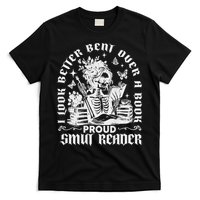 I Look Better Bent Over A Book Smut Reader T-Shirt