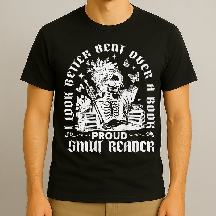 I Look Better Bent Over A Book Smut Reader T-Shirt