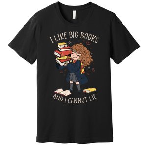 I Like Big Books And I Cannot Lie Reading Book Bookworm Premium T-Shirt