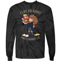 I Like Big Books And I Cannot Lie Reading Book Bookworm Tie-Dye Long Sleeve Shirt