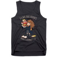 I Like Big Books And I Cannot Lie Reading Book Bookworm Tank Top