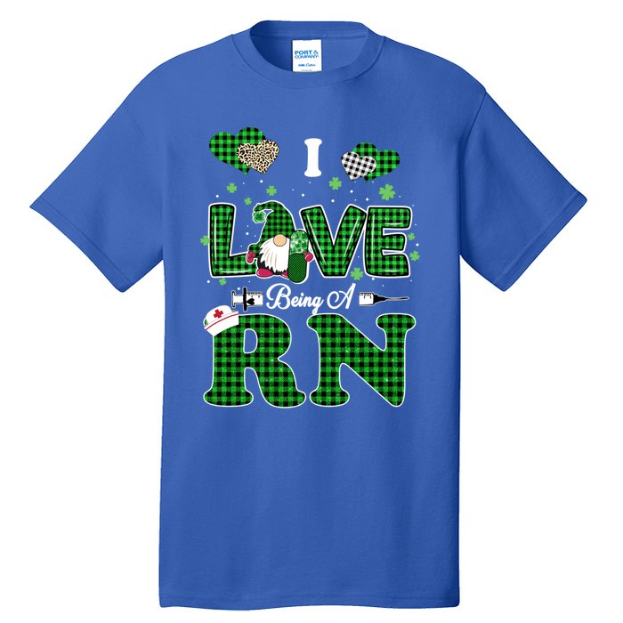 I Love Being Rn St Patricks Day Gnome Nurse Cute Gift Tall T-Shirt