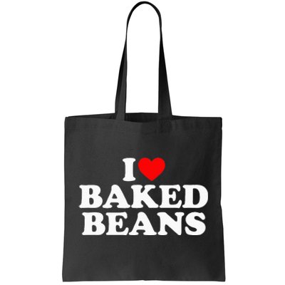 I Love Baked Beans I Heart Baked Beans Tote Bag