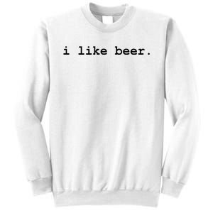 I Like Beer Minimalist Funny Drinking Sweatshirt