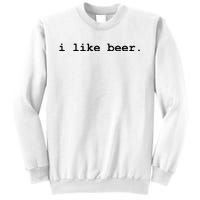 I Like Beer Minimalist Funny Drinking Sweatshirt