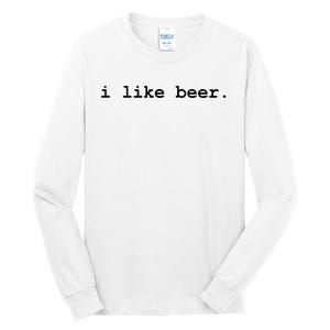 I Like Beer Minimalist Funny Drinking Tall Long Sleeve T-Shirt