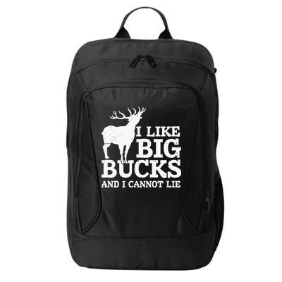 I Like Big Bucks And I Cannot Lie Deer Hunting City Backpack