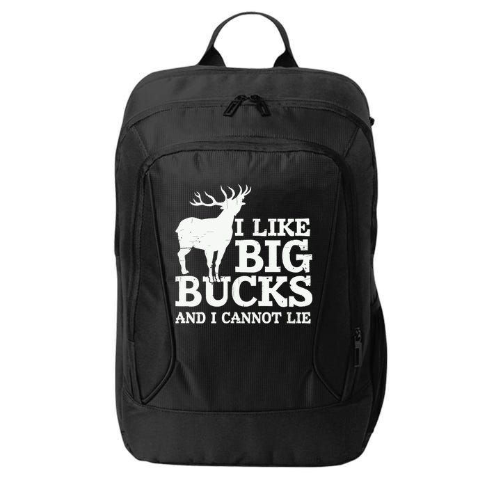 I Like Big Bucks And I Cannot Lie Deer Hunting City Backpack