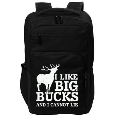 I Like Big Bucks And I Cannot Lie Deer Hunting Impact Tech Backpack