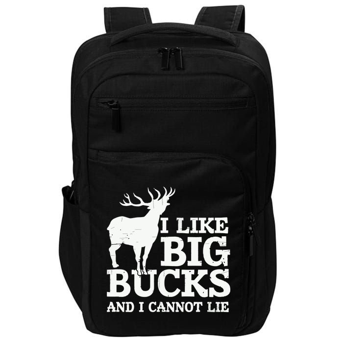 I Like Big Bucks And I Cannot Lie Deer Hunting Impact Tech Backpack