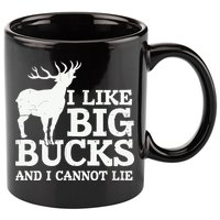I Like Big Bucks And I Cannot Lie Deer Hunting 11oz C Handle Ceramic Mug