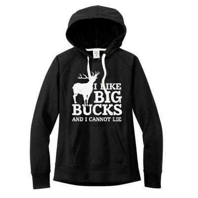 I Like Big Bucks And I Cannot Lie Deer Hunting Women's Fleece Hoodie