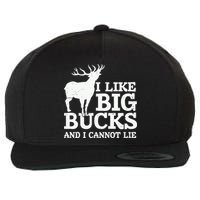 I Like Big Bucks And I Cannot Lie Deer Hunting Wool Snapback Cap