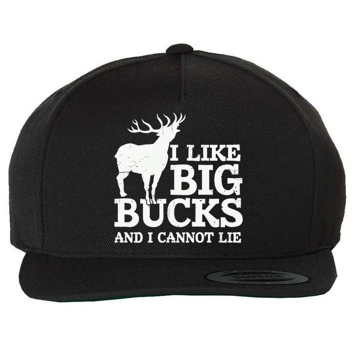 I Like Big Bucks And I Cannot Lie Deer Hunting Wool Snapback Cap