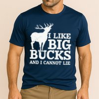 I Like Big Bucks And I Cannot Lie Deer Hunting Performance Shirt