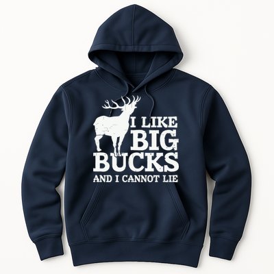 I Like Big Bucks And I Cannot Lie Deer Hunting Hoodie