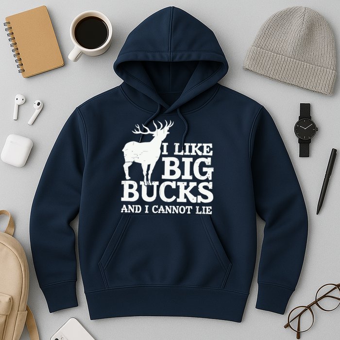 I Like Big Bucks And I Cannot Lie Deer Hunting Hoodie