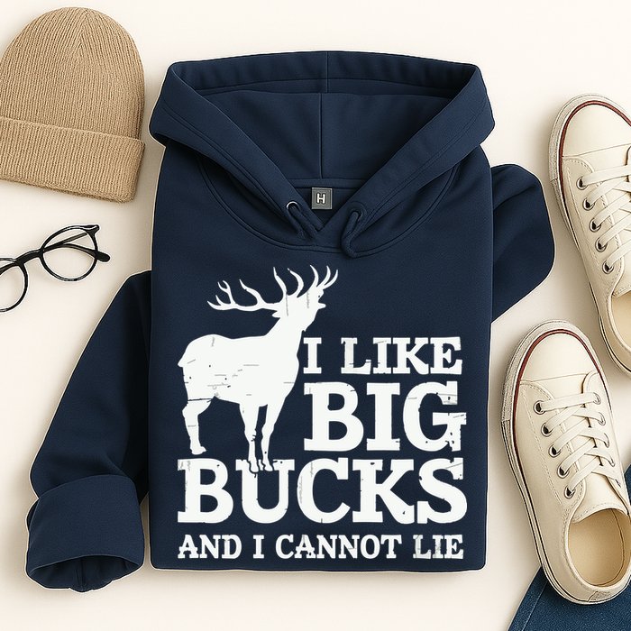 I Like Big Bucks And I Cannot Lie Deer Hunting Hoodie