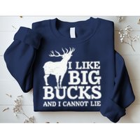 I Like Big Bucks And I Cannot Lie Deer Hunting Sweatshirt
