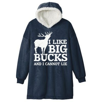 I Like Big Bucks And I Cannot Lie Deer Hunting Hooded Wearable Blanket