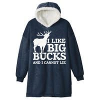 I Like Big Bucks And I Cannot Lie Deer Hunting Hooded Wearable Blanket