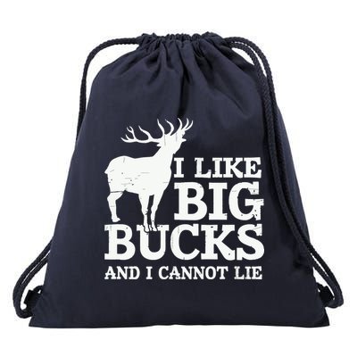 I Like Big Bucks And I Cannot Lie Deer Hunting Drawstring Bag