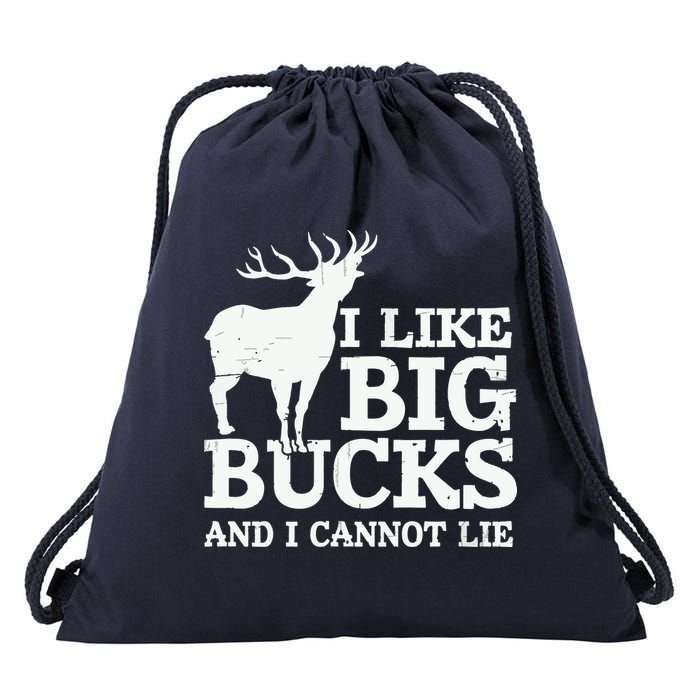 I Like Big Bucks And I Cannot Lie Deer Hunting Drawstring Bag